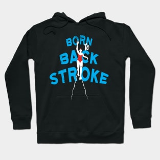 Womens Born To Backstroke 2 Swimmer Hoodie